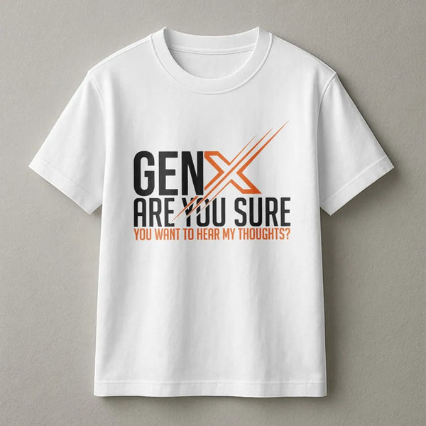 Gen X Sweatshirt | Funny Unfiltered Thoughts Quote | Cozy Cotton Blend | Thoughtful Nostalgic Gift for Generation X